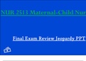 Final Exam Review Jeopardy PPT - NUR 2513 / NUR2513 (Latest 2022 / 2023): Maternal Child Nursing - Rasmussen