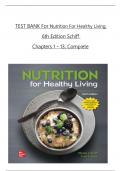 Nutrition For Healthy Living, 6th Edition TEST BANK by Schiff, All Chapters 1 to 13 complete Verified editon ISBN:9781260702385