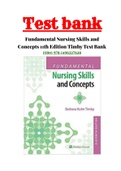 Fundamental Nursing Skills and Concepts 11th Edition Timby Test Bank ISBN:978-1496327628|1 - 38 Chapter |Complete Guide A+