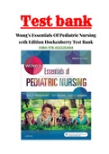 Wongs Essentials Of Pediatric Nursing 10th Edition Hockenberry Test Bank ISBN:978-0323353168|1-30 Chapter|Complete Guide A+