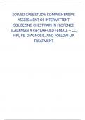 SOLVED CASE STUDY: COMPREHENSIVE ASSESSMENT OF INTERMITTENT SQUEEZING CHEST PAIN IN FLORENCE BLACKMAN A 49-YEAR-OLD FEMALE – CC, HPI, PE, DIAGNOSIS, AND FOLLOW-UP TREATMENT