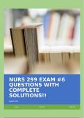 NURS 299 EXAM #6 QUESTIONS WITH COMPLETE SOLUTIONS!!