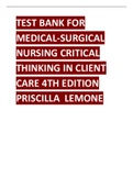 TEST BANK FOR MEDICAL-SURGICAL NURSING CRITICAL THINKING IN CLIENT CARE 4TH EDITION PRISCILLA LEMONE LATEST 2024 REVISED UPDATE
