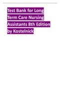 Test Bank for Long Term Care Nursing Assistants 8th Edition 2024 latest update  by Kostelnick.