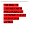 TEST BANK FOR LEADERSHIP ROLES AND MANAGEMENT FUNCTION IN NURSING 9TH EDITION 2024 LATEST REVISED UPDATE  BY MARQUIS.