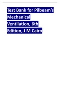 Test Bank for Pilbeam’s Mechanical Ventilation, 6th Edition 2024 updated by J M Cairo.pdf