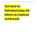 Test bank for Pathophysiology 5th Edition by Copstead and Banasik latest update