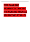 TEST BANK FOR PHARMACOLOGY AND THE NURSING PROCESS 9TH EDITION BY LILLEY.pdf