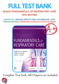 "Test Banks For Egan's Fundamentals of Respiratory Care 12th Edition by Robert M. Kacmarek; James K. Stoller; Al Heuer , Chapter 1-58 Complete Guid"