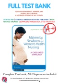 Test Bank For Maternity, Newborn, and Women's Health Nursing A Case-Based Approach by Amy O'Meara 9781496368218 Chapter 1-30 Complete Guide .