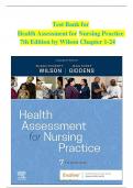 TEST BANK For Health Assessment for Nursing Practice, 7th Edition by Wilson, All Chapters 1 - 24 fully covered ISBN:9780323661195 