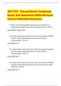 API 570 - Closed Book Combined  Exam Set Questions With Revised  Correct Detailed Answers 