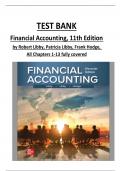 TEST BANK for Financial Accounting, 11th Edition by Robert Libby, Patricia Libby, Frank Hodge,  All Chapters 1-13 fully covered ISBN: 9781264229734