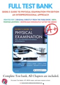 Test Bank Seidel's Guide to Physical Examination 9th Edition An Interprofessional Approach By Jane W. Ball; Joyce E. Dains; John A. Flynn; Barry S Solomon; Rosalyn W Stewart Chapter 1-26 Complete Guide A+