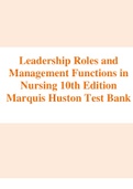 Test Bank For Leadership Roles and Management Functions in Nursing 10th Edition By Bessie L. Marquis; Carol Huston 9781975139216 Chapter 1-25 Complete Guide .