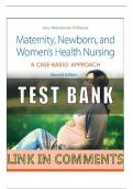 TEST BANK FOR MATERNITY NEWBORN AND WOMEN'S HEALTH NURSING A CASE-BASED APPROACH 2ND EDITION O'MEARA