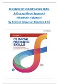 TEST BANK For Clinical Nursing Skills: A Concept-Based Approach, 4th Edition Volume III by Pearson Education, All Chapters 1 to 16, Complete A+ Graded, ISBN: 9780136909491