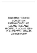 TEST BANK FOR CORE CONCEPTS IN PHARMACOLOGY  3RD EDITION LELAND HOLLAND, MICHAEL P. ADAMS, ISBN- 10: 0135077591, ISBN-13: 9780135077597