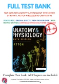 Test Bank For Anatomy & Physiology 10th Edition by Kevin T. Patton 9780323528795 Chapter 1-48 Complete Guide .