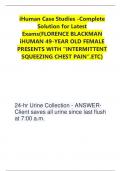 iHuman Case Studies -Complete  Solution for Latest  Exams(FLORENCE BLACKMAN  iHUMAN 49-YEAR OLD FEMALE  PRESENTS WITH “INTERMITTENT  SQUEEZING CHEST PAIN”.ETC)