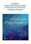 Test Bank for Primary Care Psychiatry 2nd Edition  by Robert McCarron and Glen Xiong  all Chapters 1-26 covered  ISBN: 9781496349217