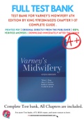 Test Bank For Varney’s Midwifery 6th Edition by King 9781284160215 Chapter 1-37 Complete Guide .