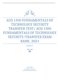 ACQ 1300 FUNDAMENTALS OF TECHNOLOGY SECURITY TRANSFER TEST/ ACQ 1300 FUNDAMENTALS OF TECHNOLOGY SECURITY/TRANSFER EXAM BANK_ 2021