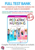 Test Bank for Wong's Essentials of Pediatric Nursing 11th Edition By Marilyn Hockenberry Chapter 1-31 Complete Guide A+