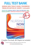 Test Bank for Nursing Now Today's Issues, Tomorrows Trends 8th Edition By Joseph T. Catalano Chapter 1-30 Complete Guide A+