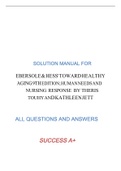 EBERSOLE&HESS'TOWARDHEALTHY AGING9THEDITION;HUMANNEEDSAND NURSING RESPONSE BY THERIS TOUHYANDKATHLEENJETT SOLUTION MANUAL FOR ALL QUESTIONS AND ANSWERS