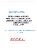 TEST BANK FOR NURSING A CONCEPT-BASED APPROACH TO LEARNING VOLUMES III & III 3RD EDITIONPEARSON EDUCATION SOLUTION MANUAL ALL CHAPTERS QUESTIONS AND ANSWERS FOR  REVISION SUCCESS A+