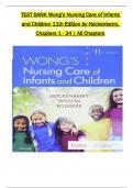 TEST BANK For Wong's Nursing Care of Infants and Children, 11th Edition by Marilyn J. Hockenberry, All 1-34 Chapters Covered ,Latest Edition ISBN:  9780323679077