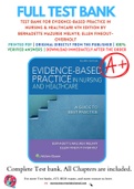 Test Bank For Evidence-Based Practice in Nursing & Healthcare 4th Edition by Bernadette Mazurek Melnyk; Ellen Fineout-Overholt 9781496384539 Chapter 1-23 Complete Guide .