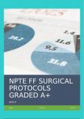 NPTE FF SURGICAL PROTOCOLS (GOES OVER BASIC PROTOCOLS AND PRECAUTIONS FOR VARIOUS COMMON SURGICAL PROCEDURES) GRADED A+