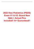 2022 Hesi Pediatrics (PEDS) Exam V1 & V2: Brand New Q&A + Actual Pics Included!! A+ Guaranteed!!