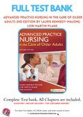 Test Bank for Advanced Practice Nursing in the Care of Older Adults 2nd Edition By Laurie Kennedy-Malone; Lori Martin-Plank; Evelyn G. Duffy Chapter 1-19 Complete Guide A+