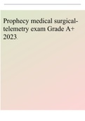 Prophecy medical surgical-telemetry exam test; answered & graded A+, latest summer 2022.