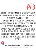 HESI MATERNITY QUESTIONS & ANSWERS, HESI MATERNITY 2 TEST BANK, HESI MATERNITY ALL PRACTICE QUESTIONS, Maternity HESI 1,2 Test Bank (Summer 2020) Questions, Answers & Rationale, A+ Guide,OB HESI 2 TEST BANK / OB HESI 2 TEST BANK:LATEST SPRING 2021