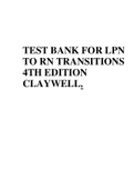 TEST BANK FOR LPN TO RN TRANSITIONS 4TH EDITION CLAYWELL.