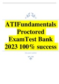 ATIFundamentals Proctored ExamTest Bank 2023 100% success 