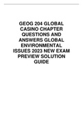 GEOG 204 GLOBAL CASINO CHAPTER QUESTIONS AND ANSWERS GLOBAL ENVIRONMENTAL ISSUES 2023 NEW EXAM PREVIEW SOLUTION GUIDE 