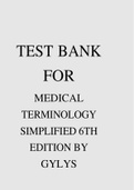 TEST BANK FOR MEDICAL TERMINOLOGY SIMPLIFIED 6TH EDITION BY GYLYS