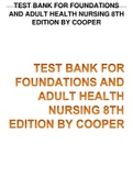 TEST BANK FOR FOUNDATIONS AND ADULT HEALTH NURSING 8TH EDITION BY COOPER