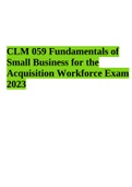 CLM 059 - Fundamentals of Small Business for the Acquisition Workforce Exam 2023 | CLM 059 Exam2023 - Fundamentals of Small Business for the Acquisition Workforce | Modules 1-6 (18 Questions) & CLM 059 Fundamentals of Small Business for the Acquisition Wo