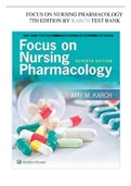 FOCUS ON NURSING PHARMACOLOGY - 7TH EDITION BY KARCH TEST BANK (QUESTIONS & ANSWERS)