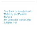 Test Bank for Introduction to Maternity and Pediatric Nursing 9th Edition BY Gloria Leifer Chapter 1-34 {FALL 2023}
