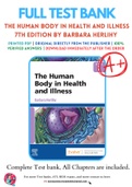 Test Bank for The Human Body in Health and Illness 7th Edition by Barbara Herlihy Chapter 1-27 Complete Guide