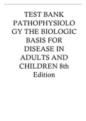 TEST BANK PATHOPHYSIOLOGY THE BIOLOGIC BASIS FOR DISEASE IN ADULTS AND CHILDREN 8th Edition, A guide.