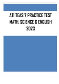 ATI TEAS 7 (MATH, SCIENCE & ENGLISH) - QUESTIONS & ANSWERS 100% REVIEWED LATEST UPDATE 2023