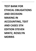 TEST BANK FOR ETHICAL OBLIGATIONS AND DECISION-MAKING IN ACCOUNTING, TEXT AND CASES 5TH EDITION STEVEN MINTZ, ROSELYN MORRIS